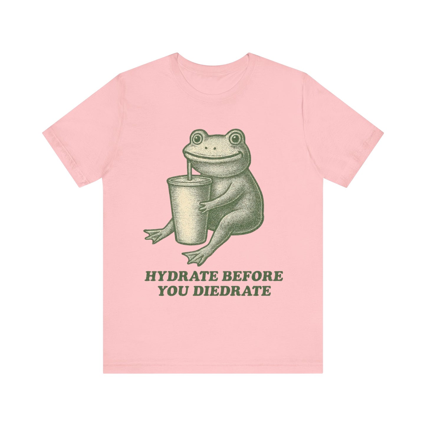 Hydrate Before You Diedrate Frog Tee