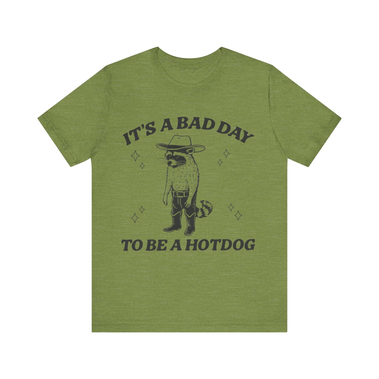 It's a Bad Day to Be a Hotdog T-Shirt