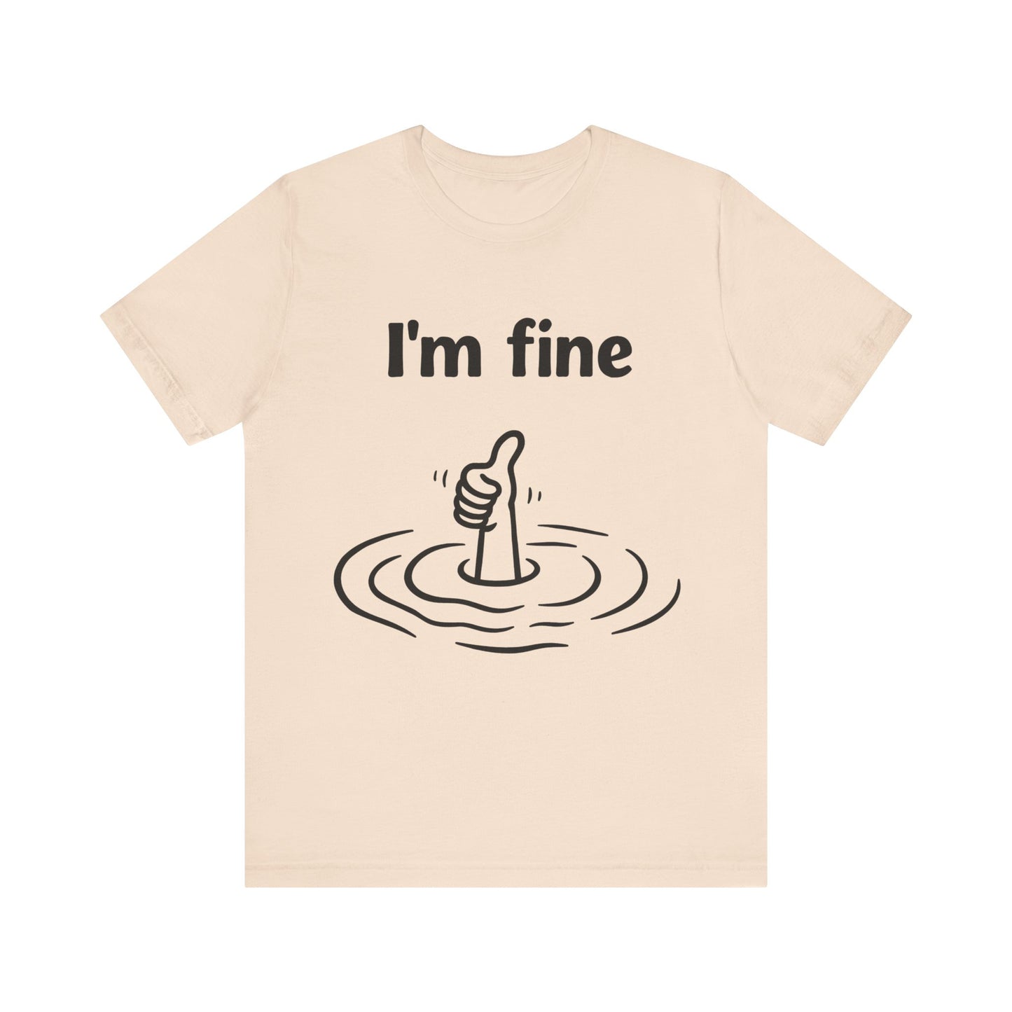 I'm Fine Tee