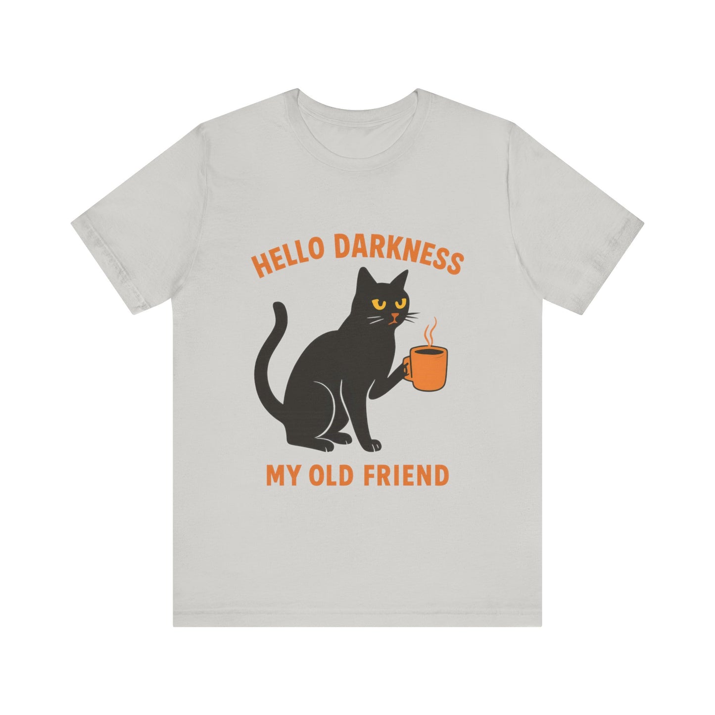 Hello Darkness My Old Friend T-Shirt