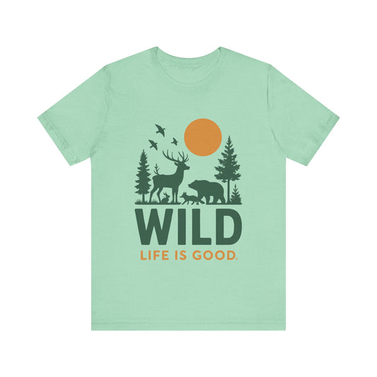 WILD, Life Is Good Shirt