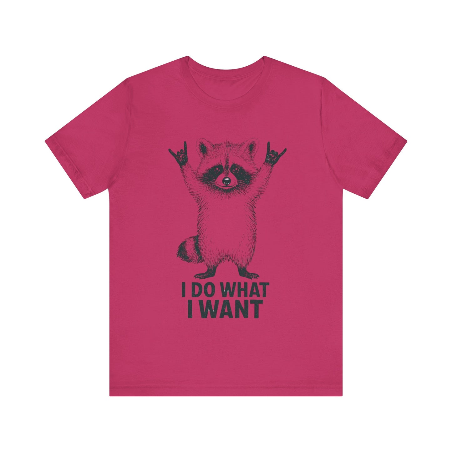 I do what I want  Racoon shirt