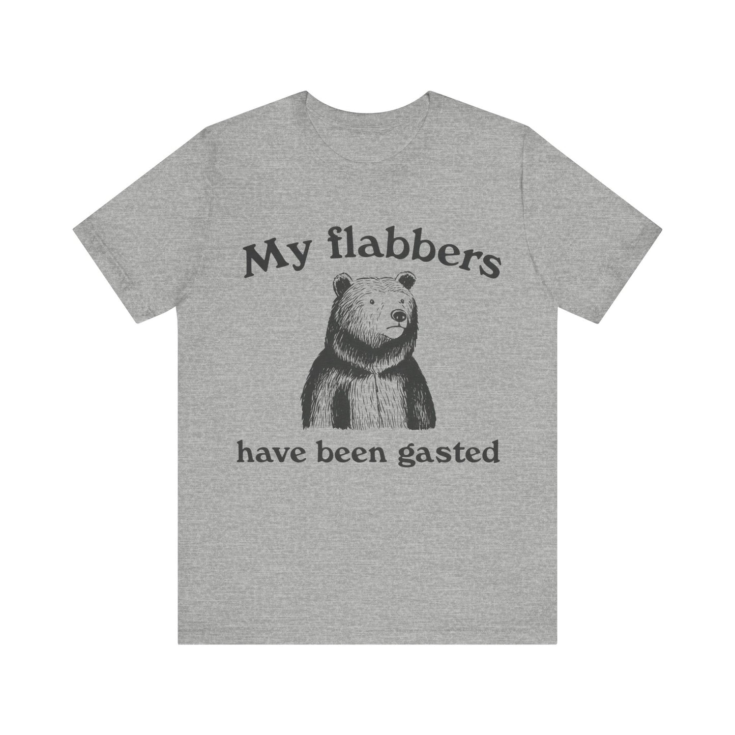 My Flabbers have been gasted T-Shirt