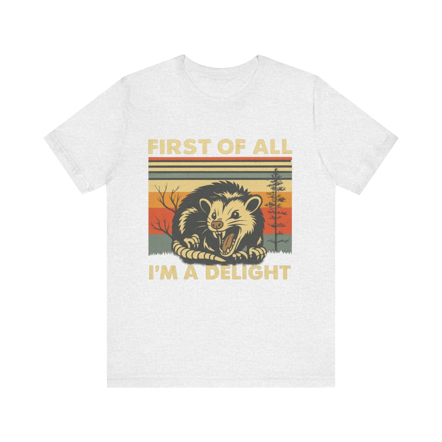 Firt of All, I am Delight Shirt