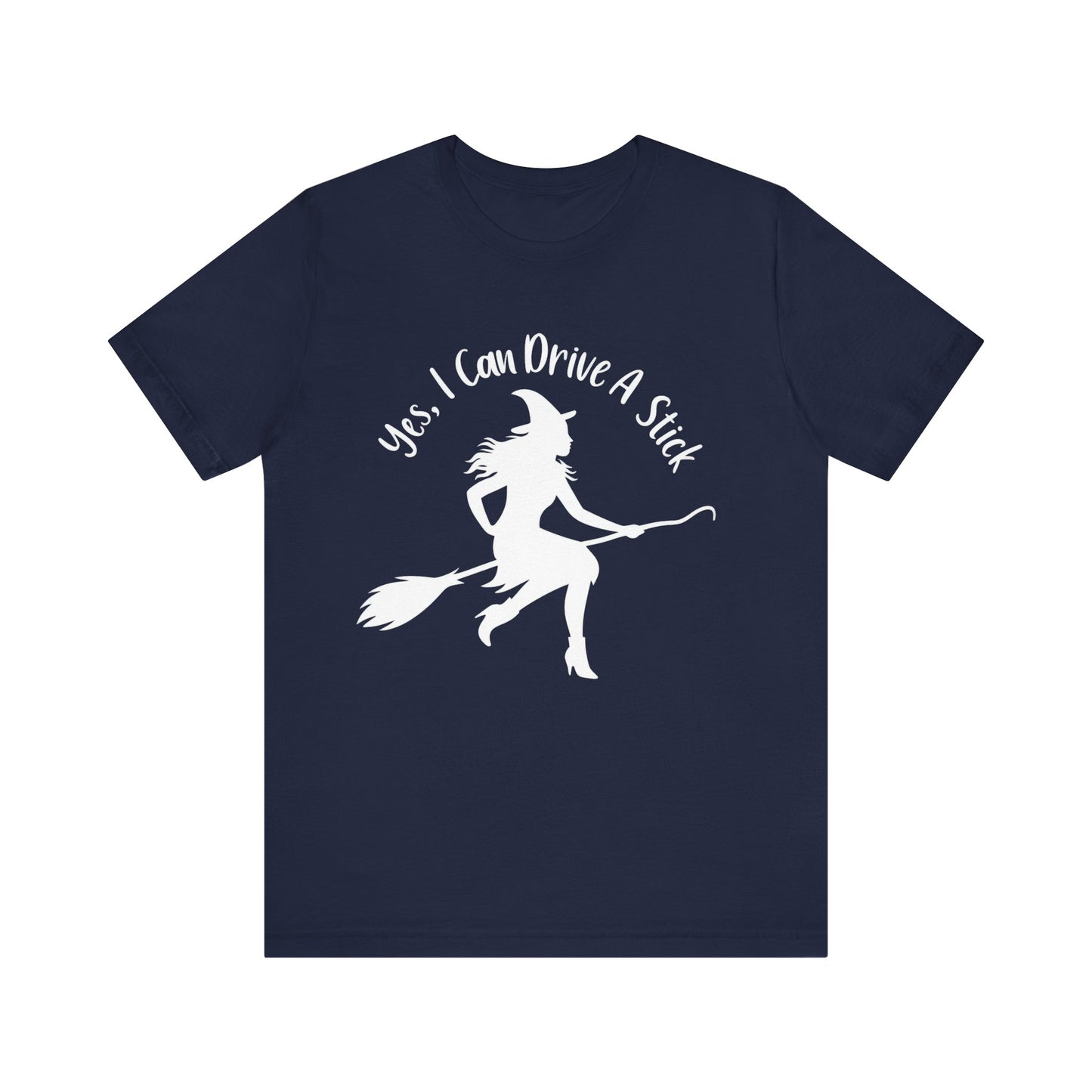 Yes I Can Drive A Stick Cute Witch Shirt