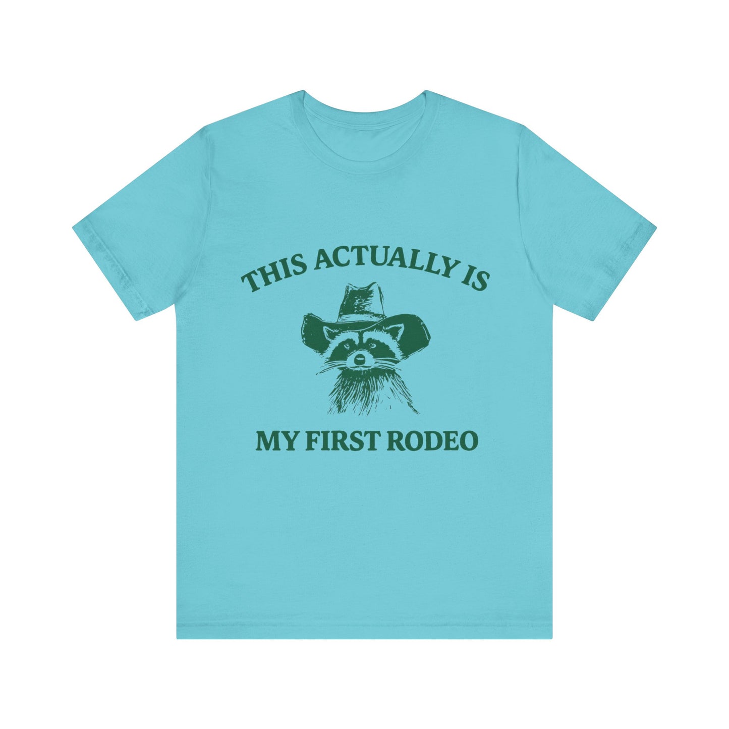 This Actually Is My First Rodeo Shirt