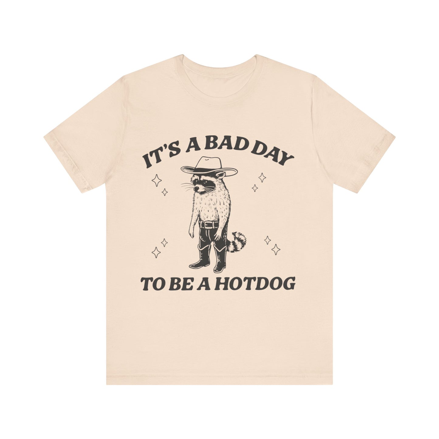 It's a Bad Day to Be a Hotdog T-Shirt