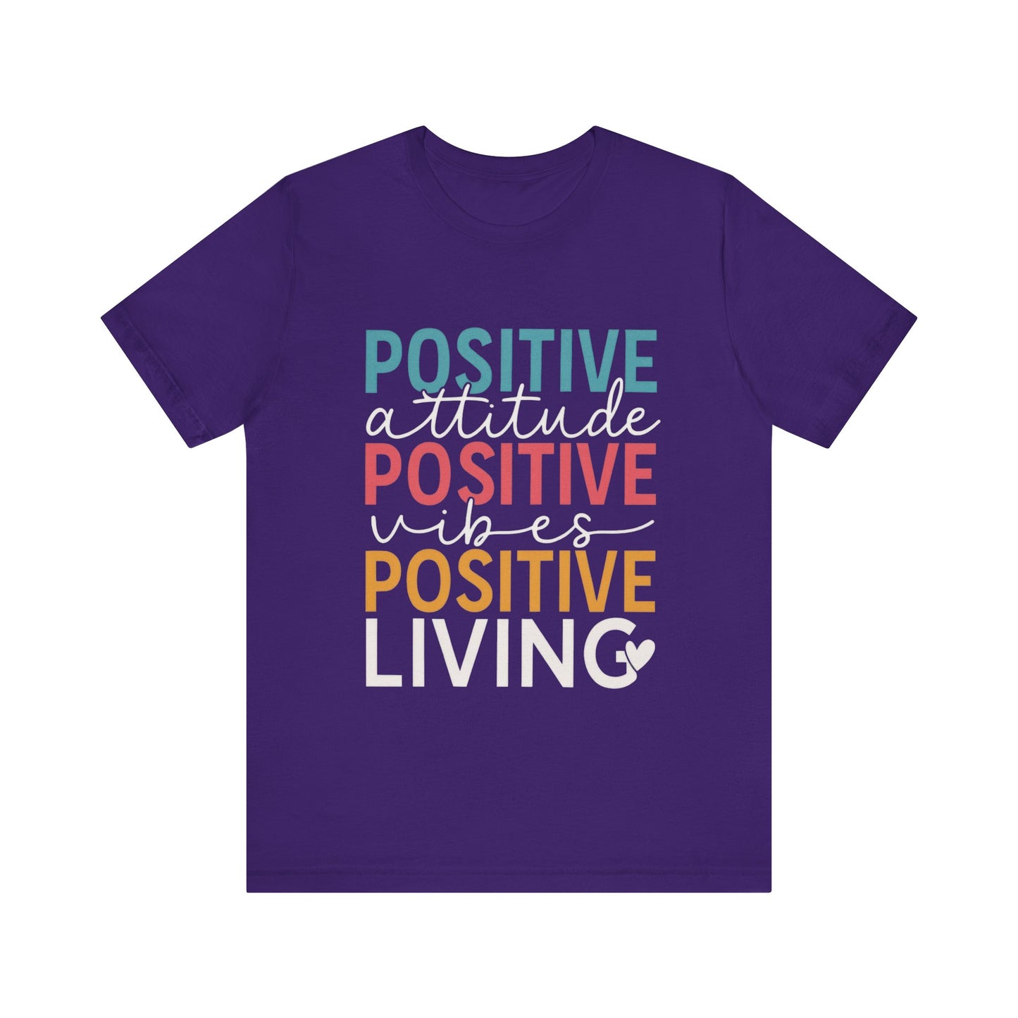 Positive attitude, Positive Vibes, Positive living Shirt