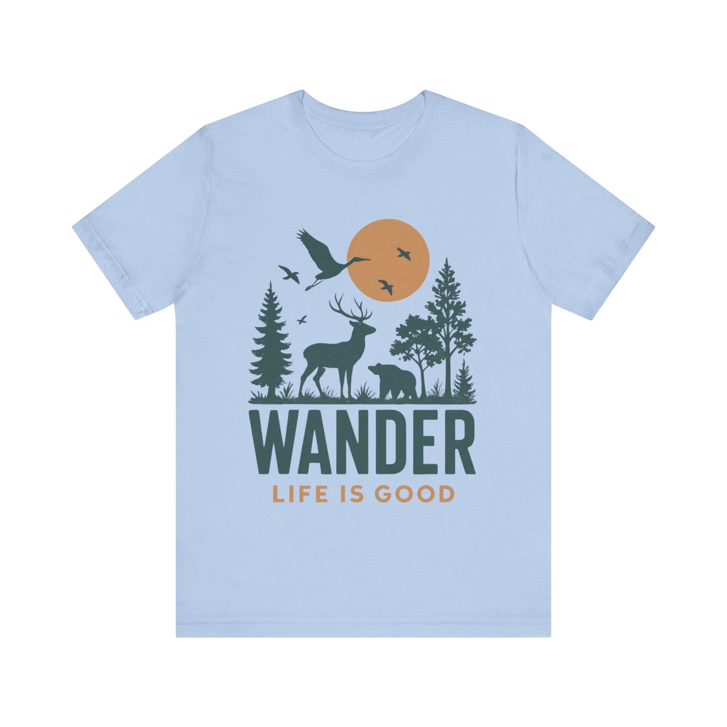 Wander Life Is Good Shirt