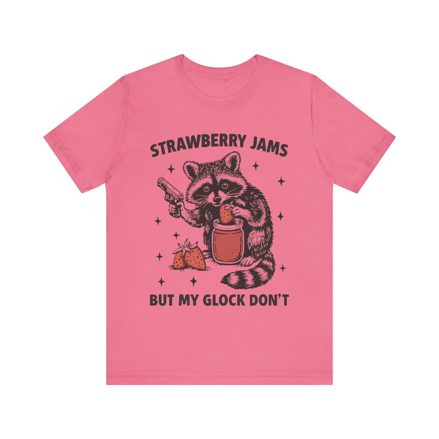 Strawberry Jams but My Glock Don't T-Shirt, Gift for Gun Lovers