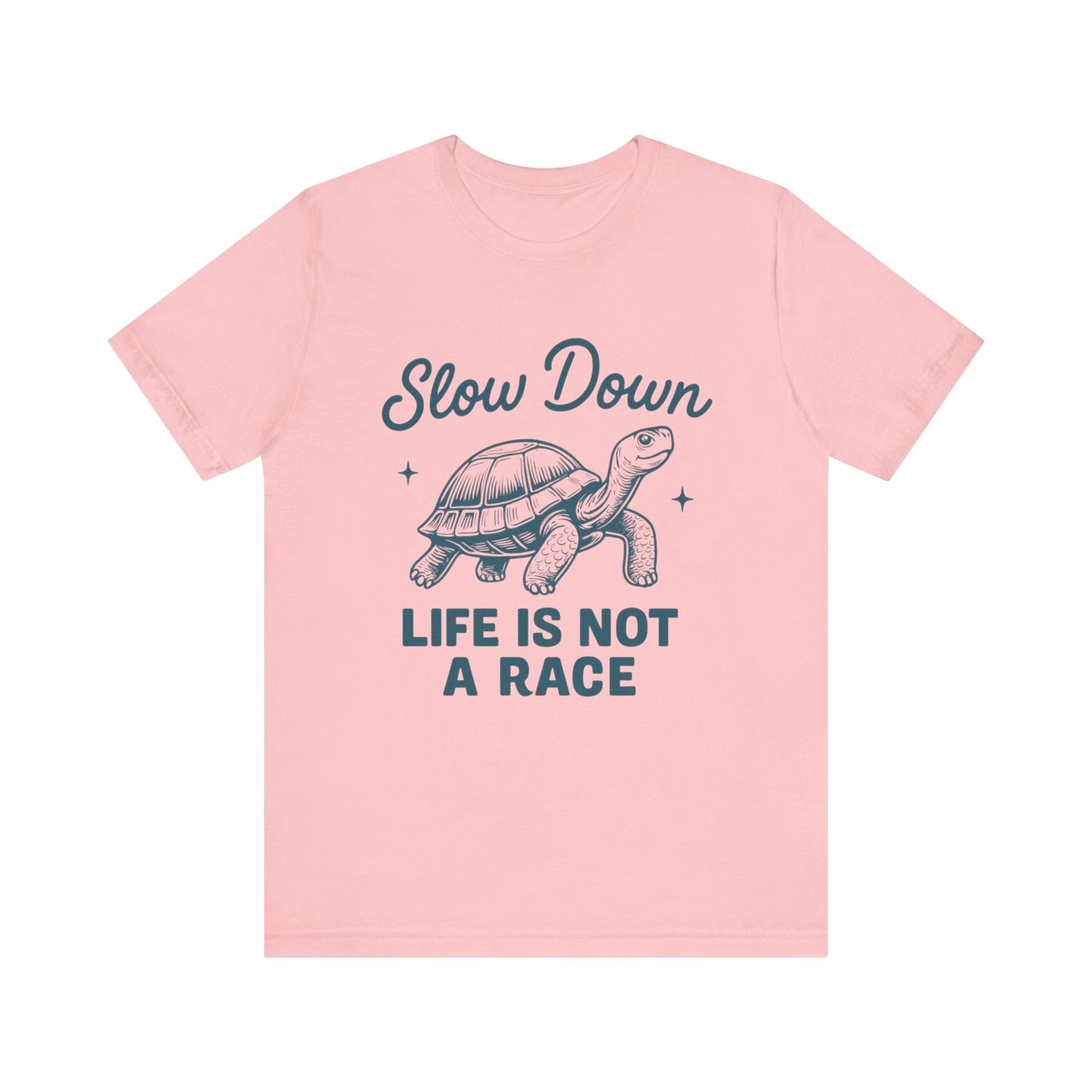 Slow Down Life is Not a Race Tee