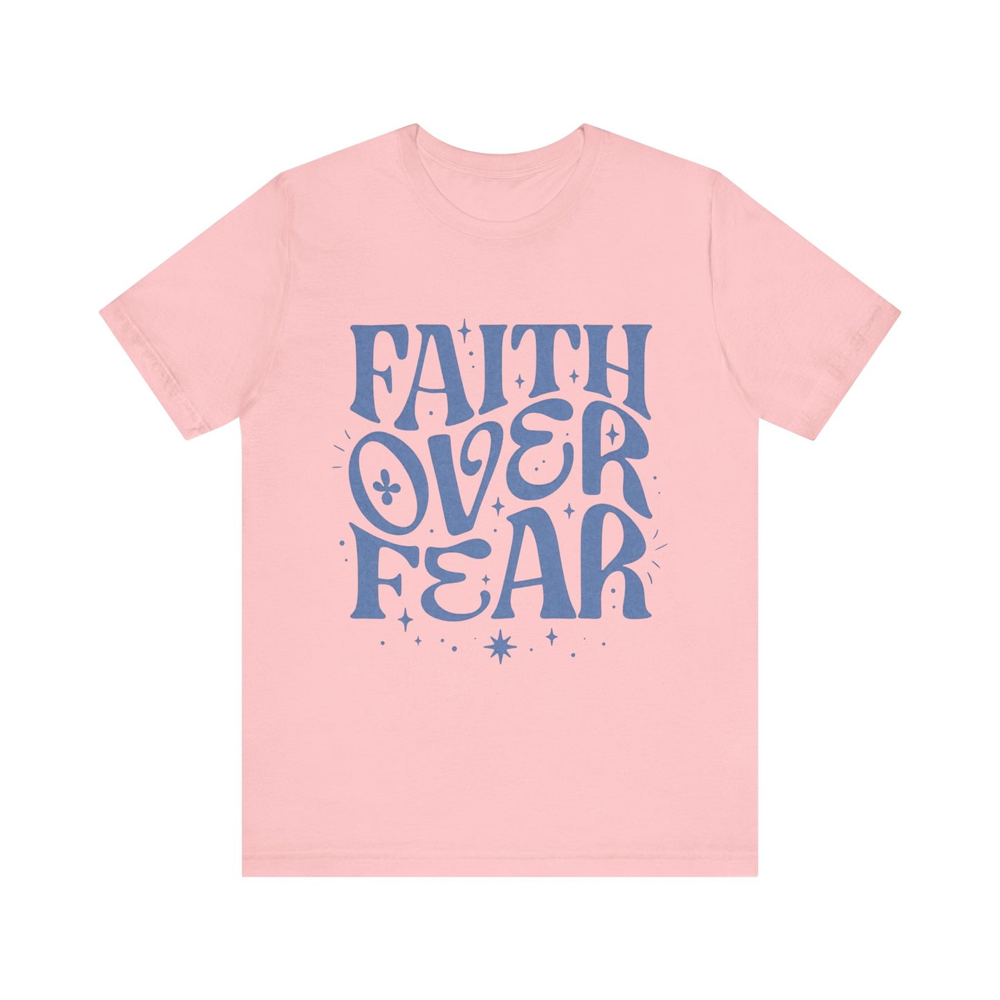Faith Over Fear Inspirational Shirt