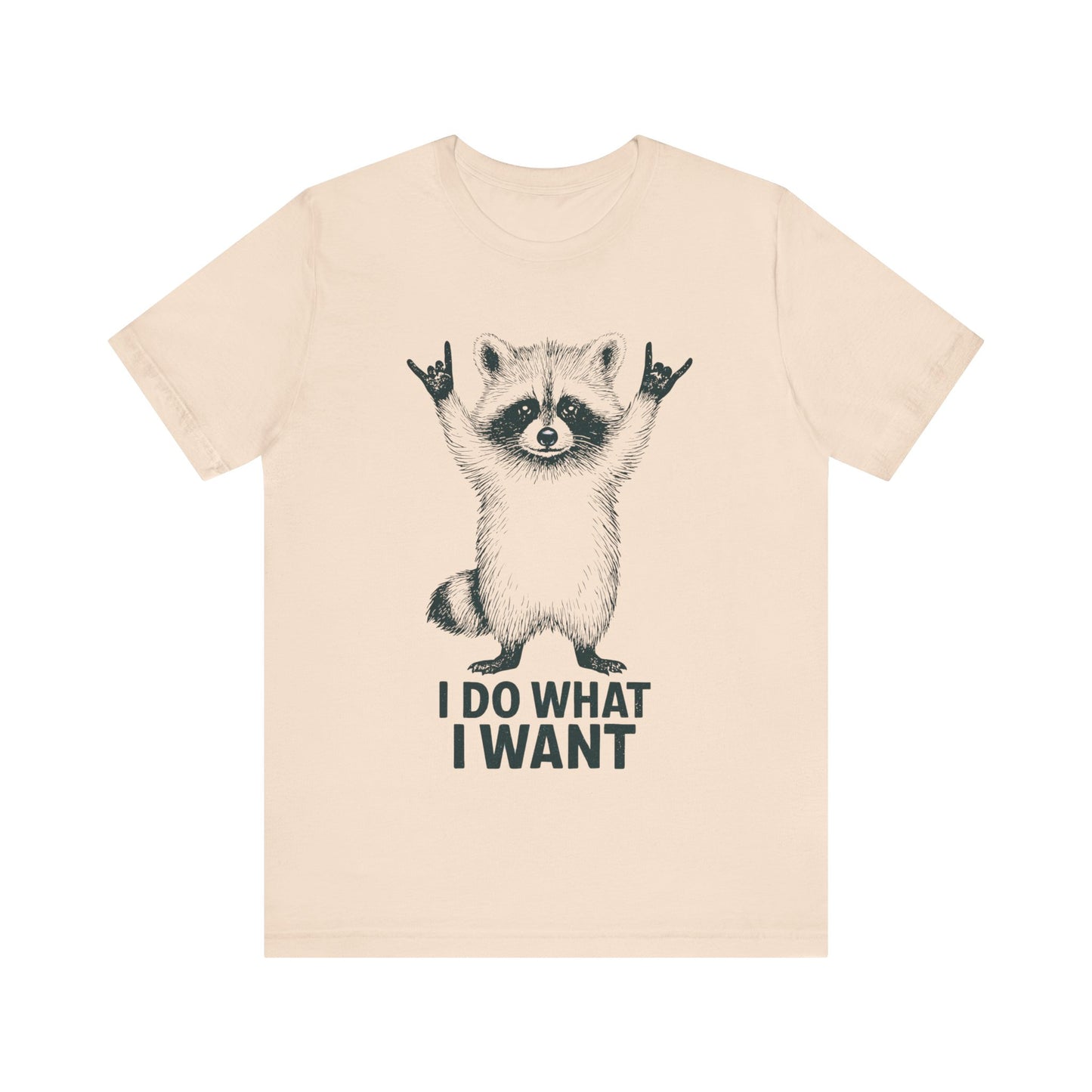 I do what I want  Racoon shirt