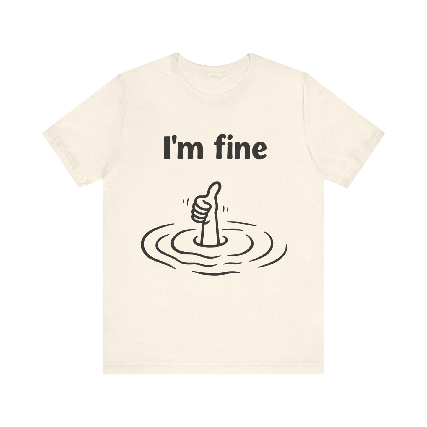 I'm Fine Tee