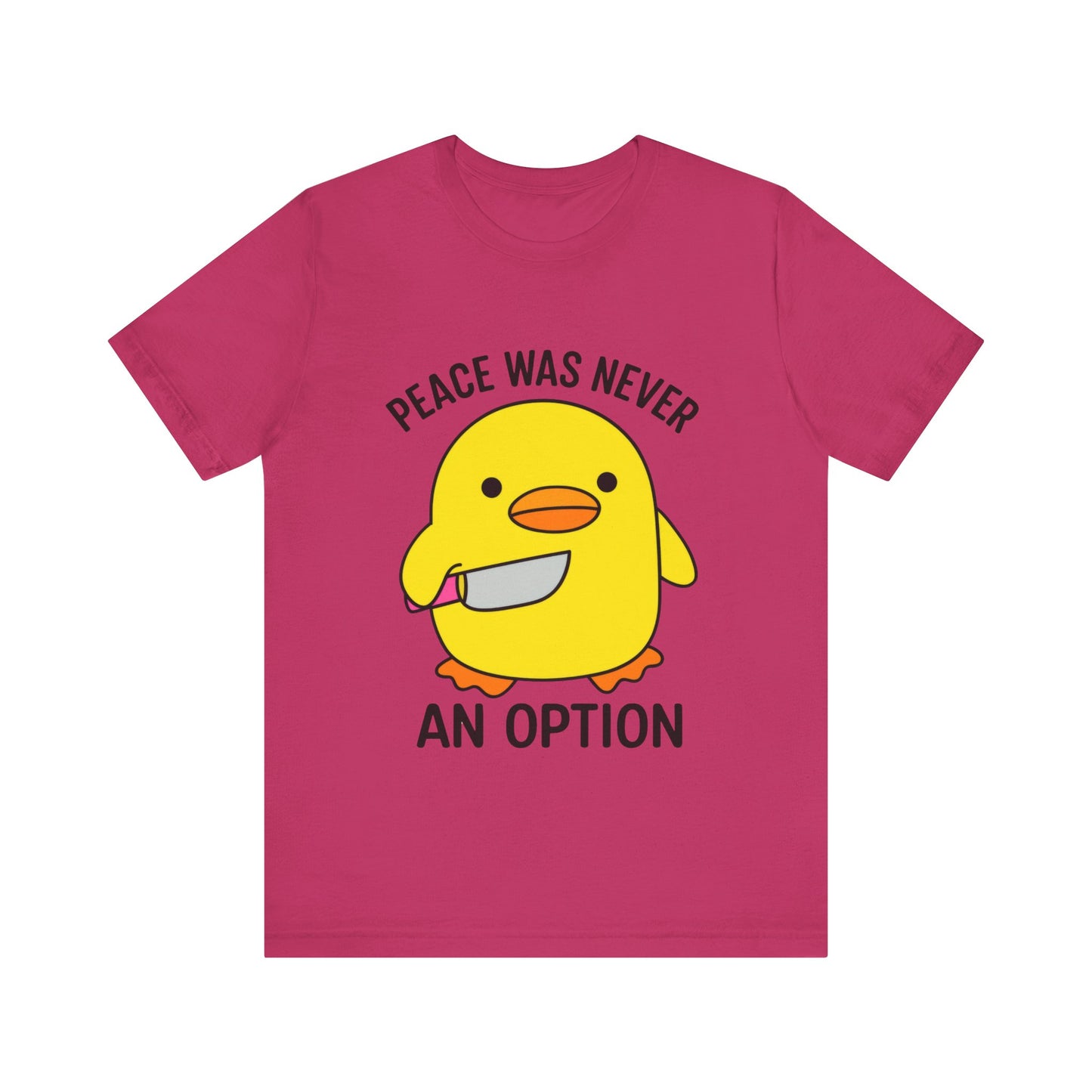 Peace Was Never An Option T-Shirt