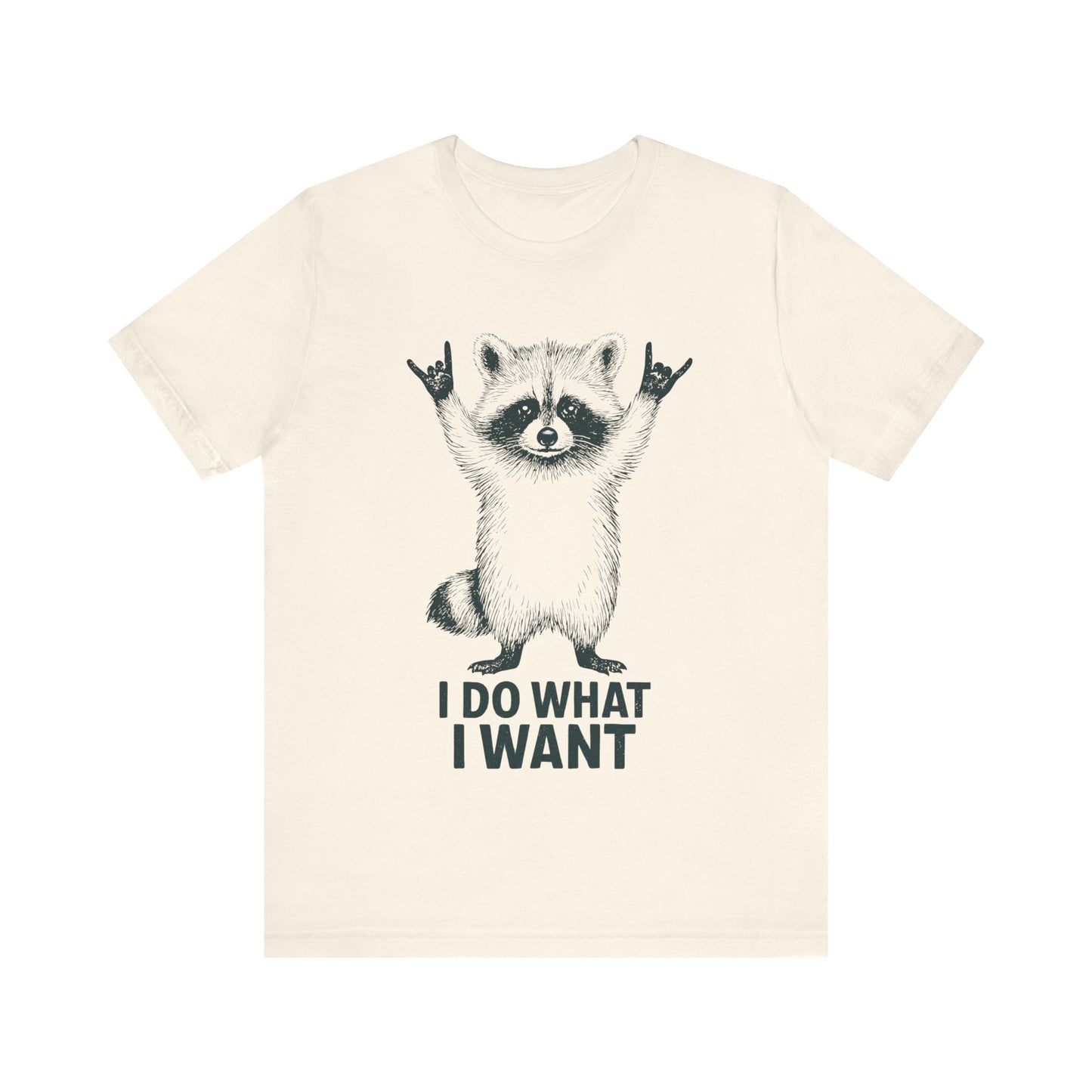 I do what I want  Racoon shirt