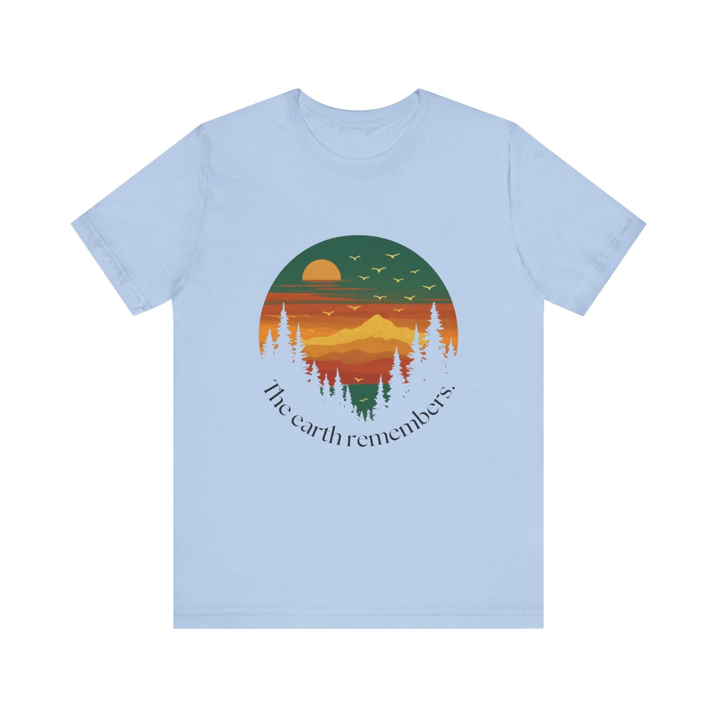 Nature Remembers Sunset Mountain Scene  Shirt