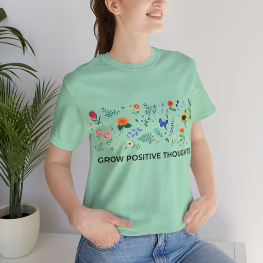 Grow Positive Thoughts Shirt