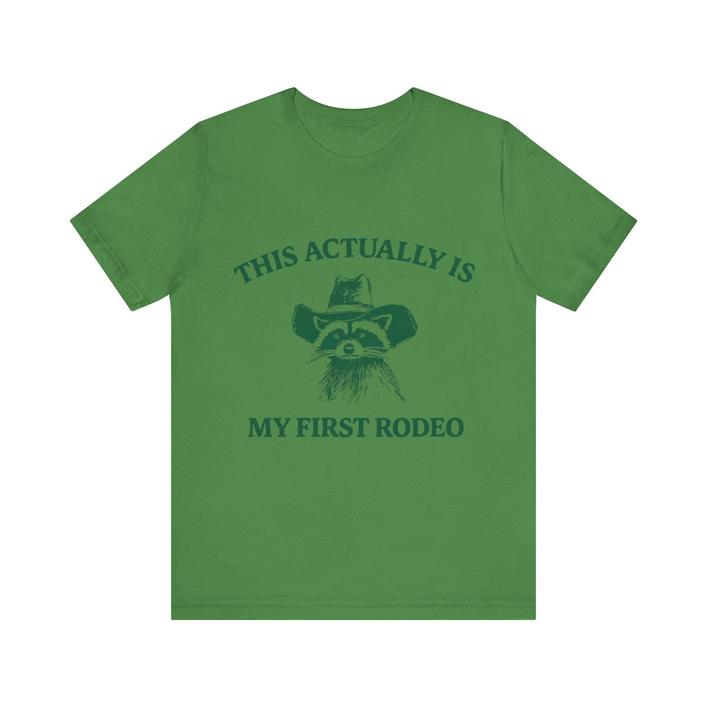 This Actually Is My First Rodeo Shirt
