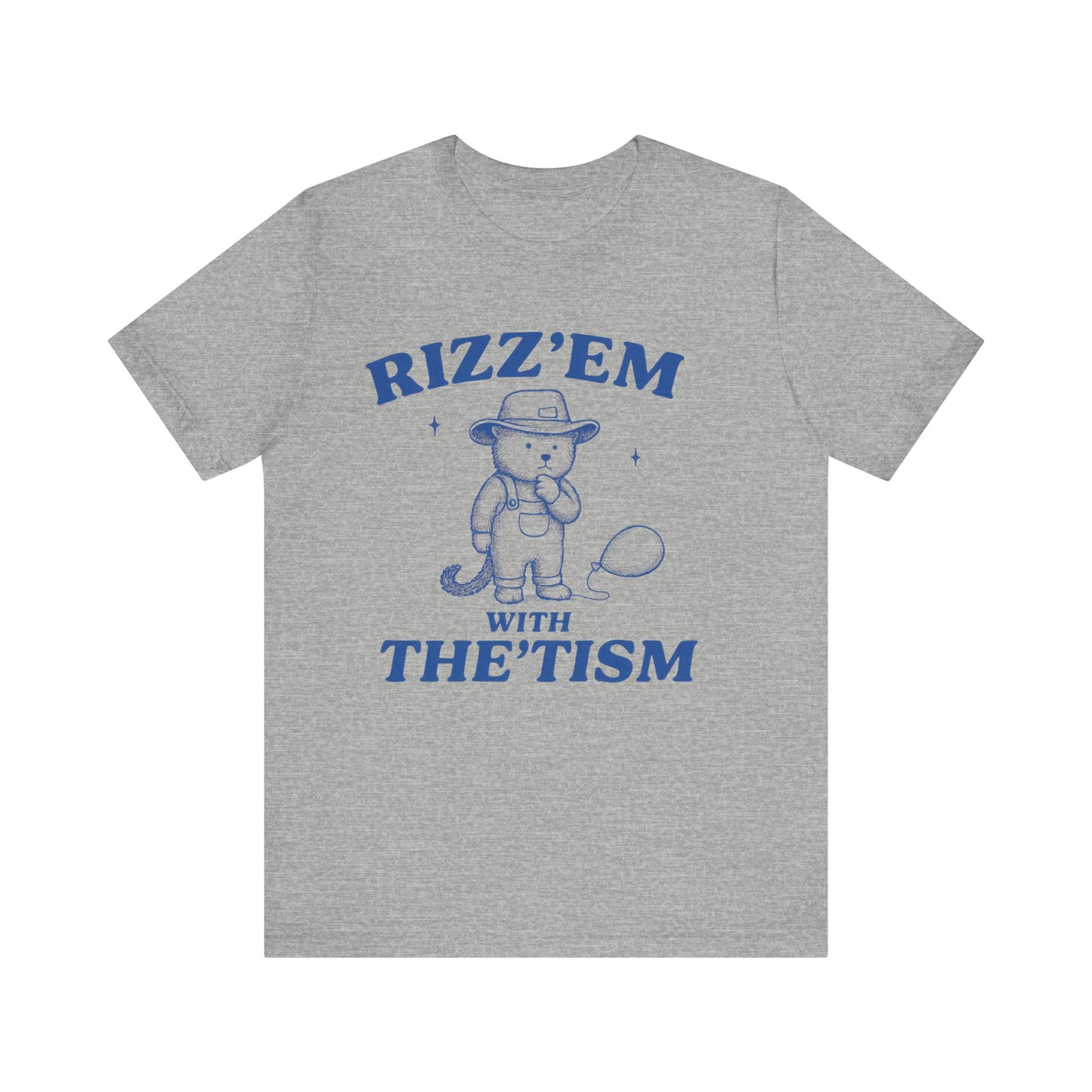 Rizz'em The Tism Everyday Humor Shirt