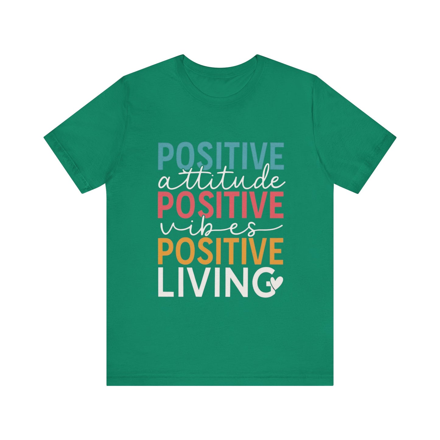 Positive attitude, Positive Vibes, Positive living Shirt