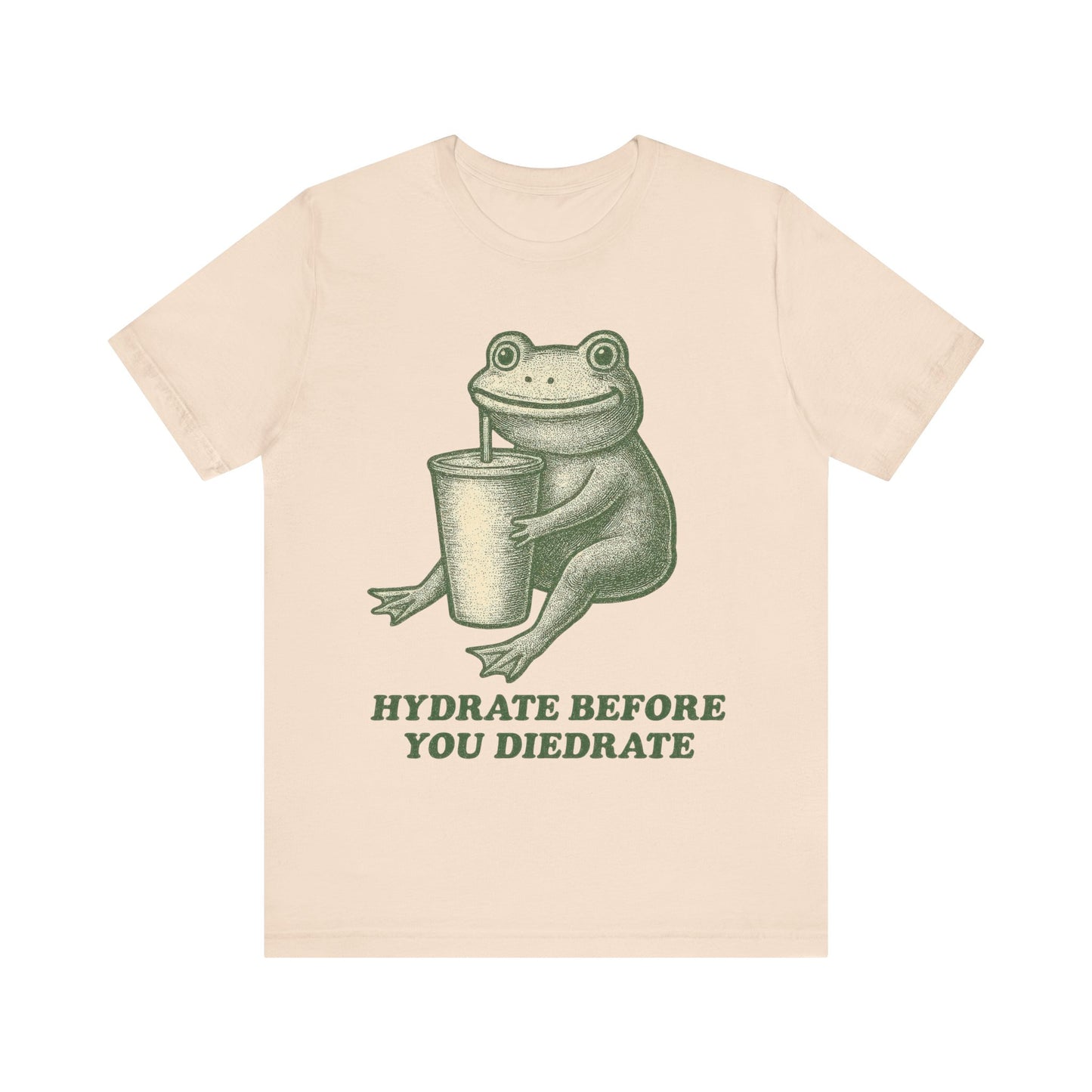 Hydrate Before You Diedrate Frog Tee