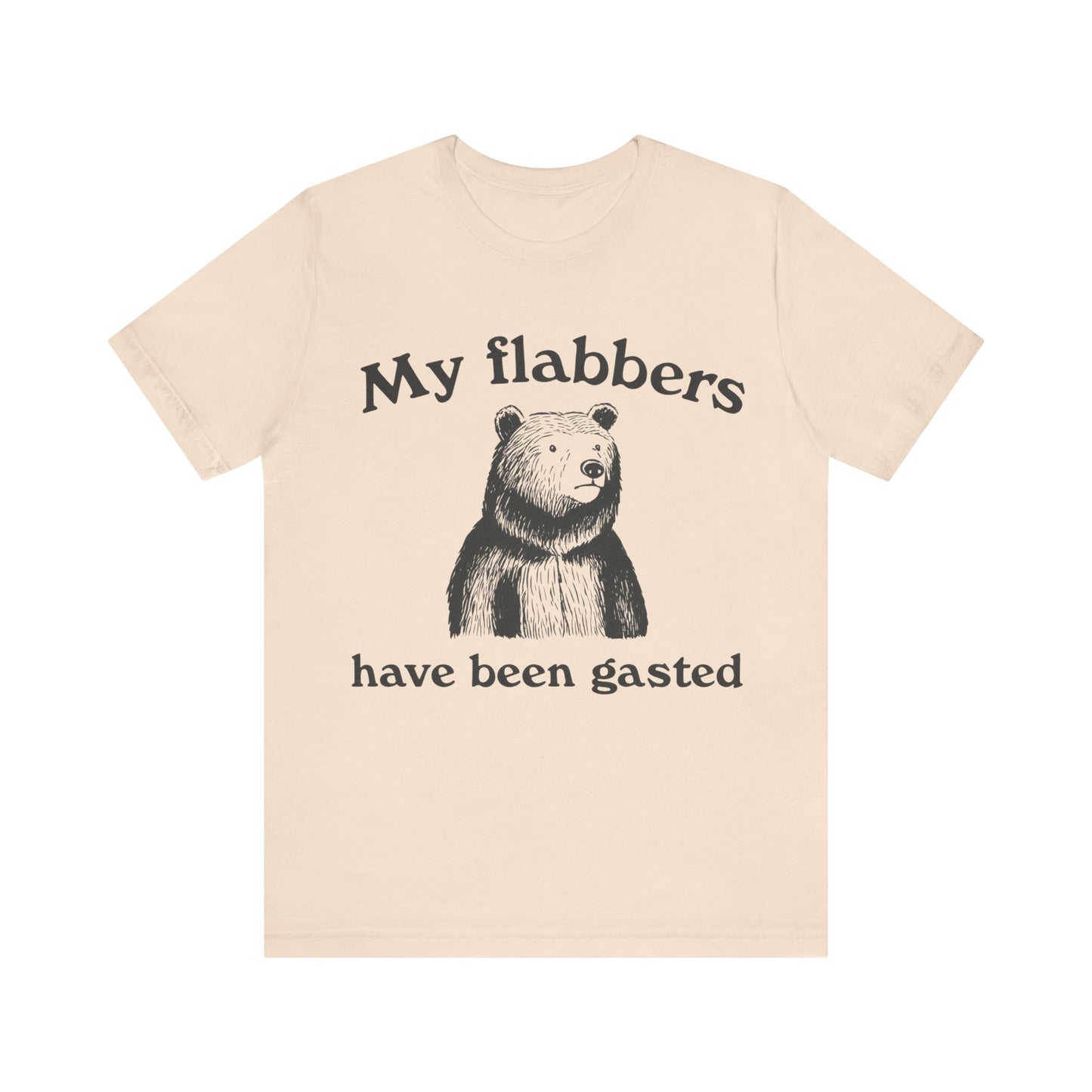 My Flabbers have been gasted T-Shirt