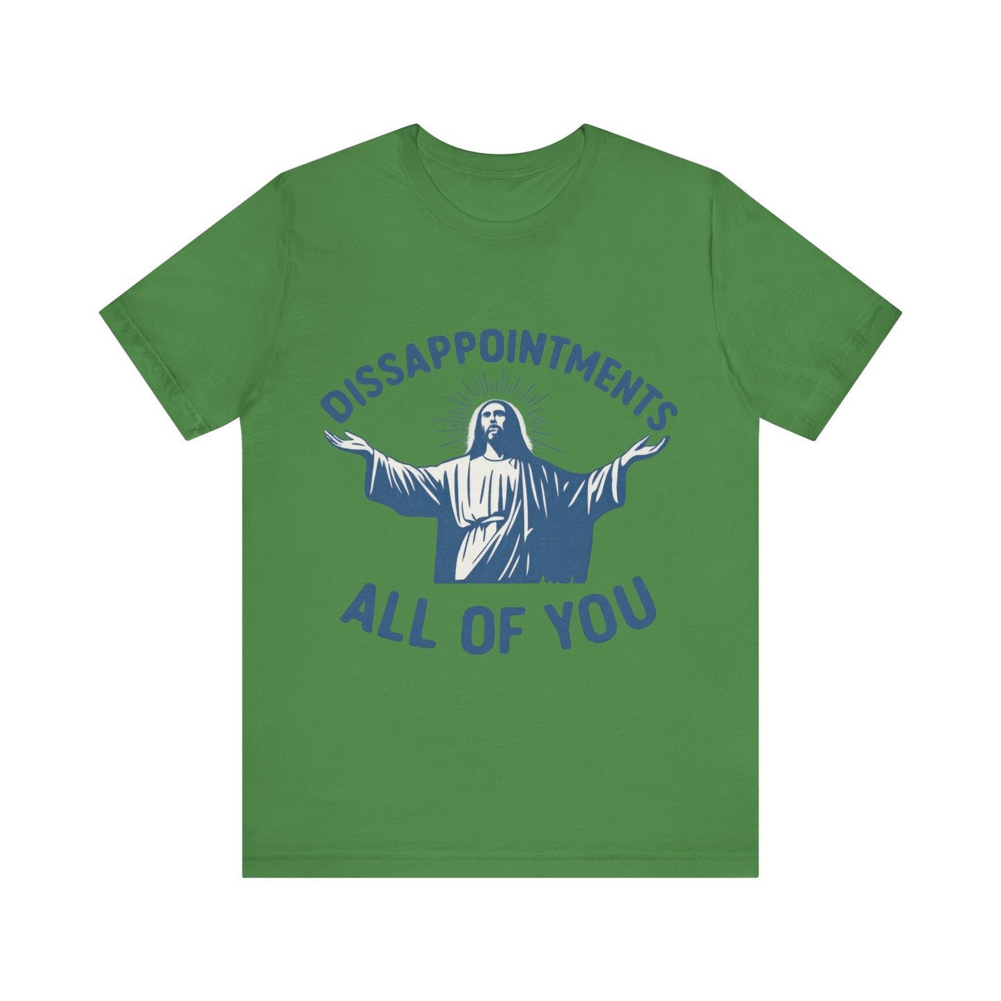 Disappointment All of You  Jesus Tee