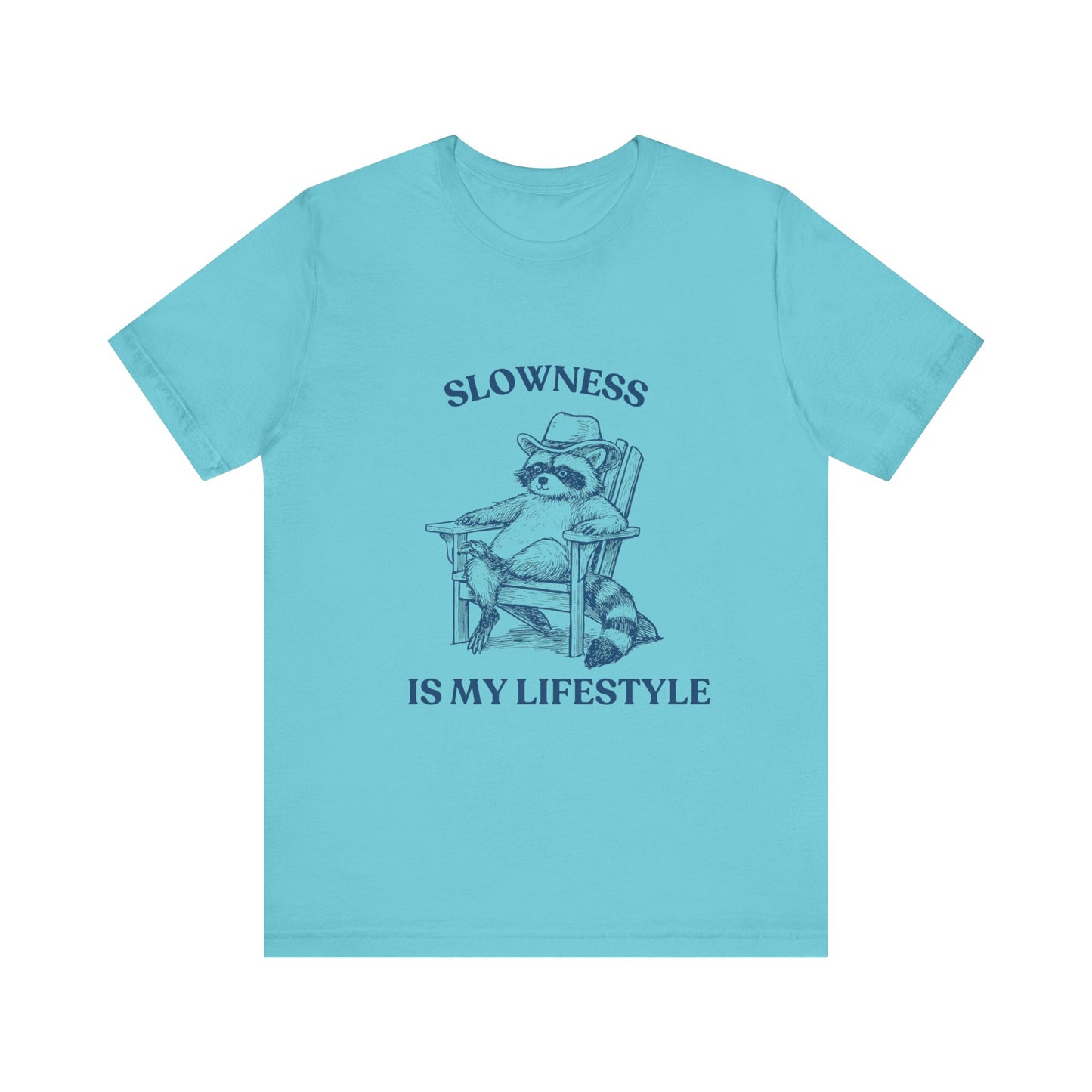 Slowness is My Lifestyle Shirt