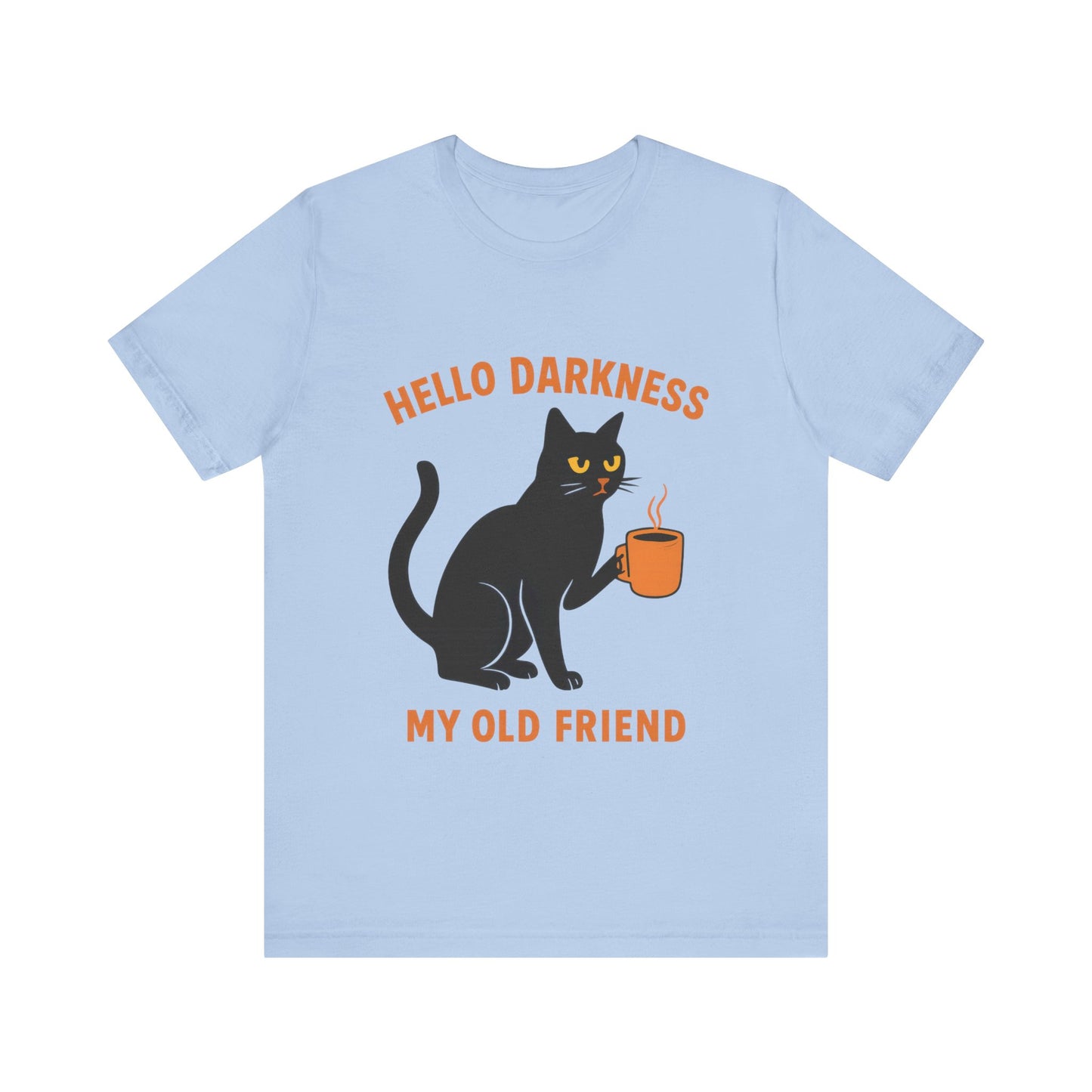 Hello Darkness My Old Friend T-Shirt