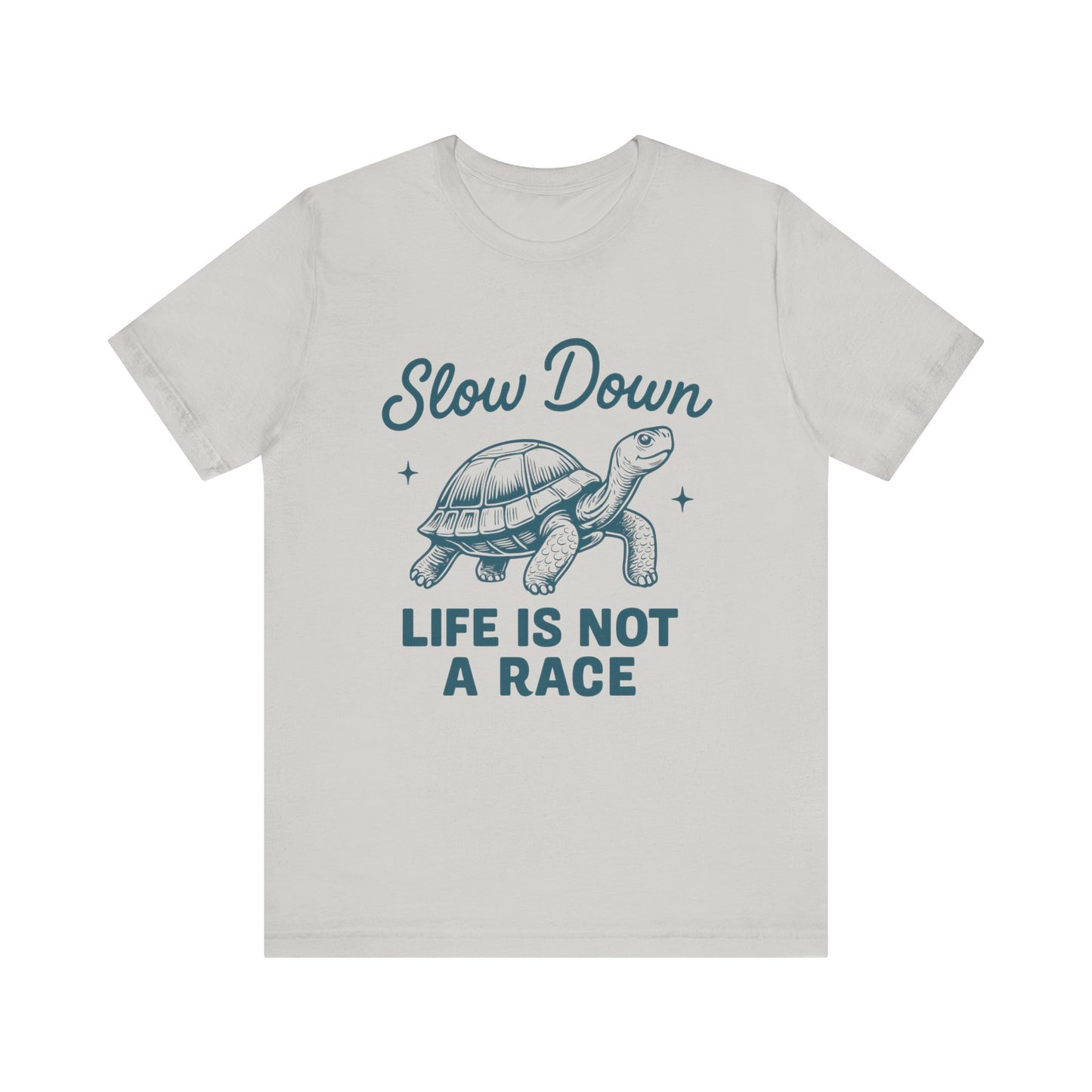 Slow Down Life is Not a Race Tee