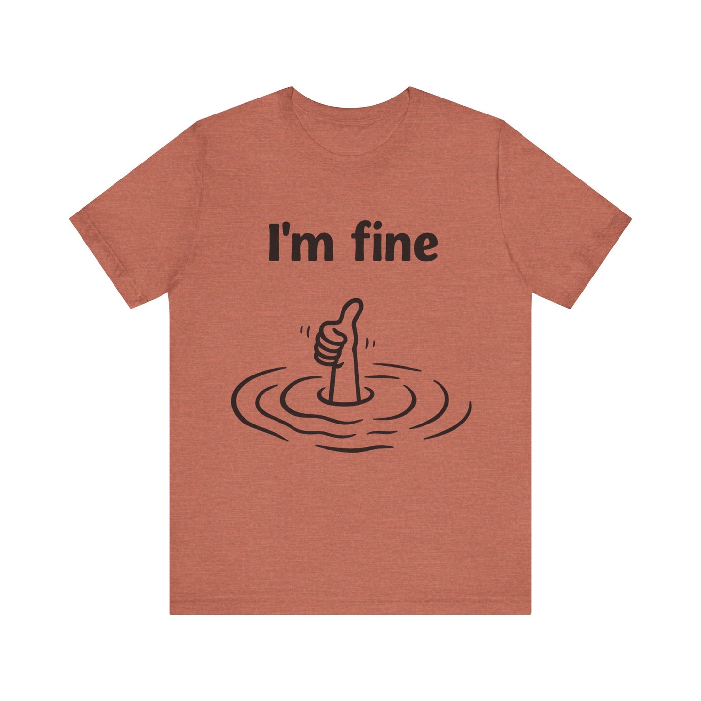 I'm Fine Tee