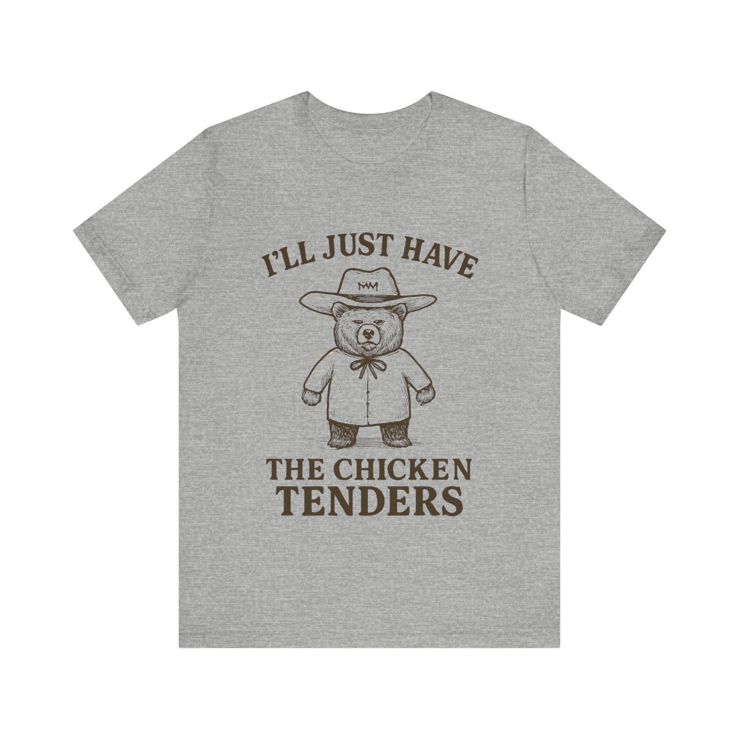I will Just Have Chicken Tenders Tee