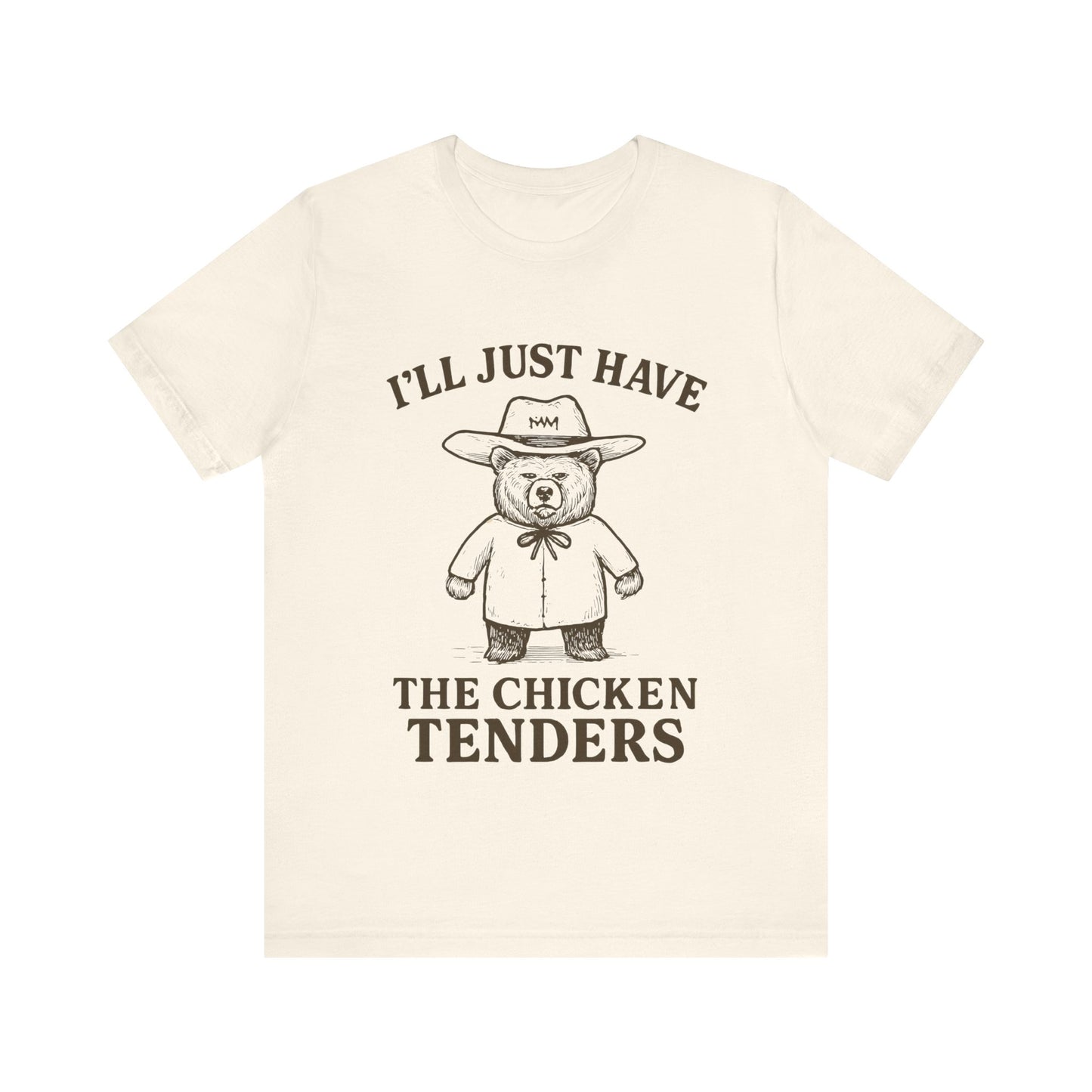I will Just Have Chicken Tenders Tee
