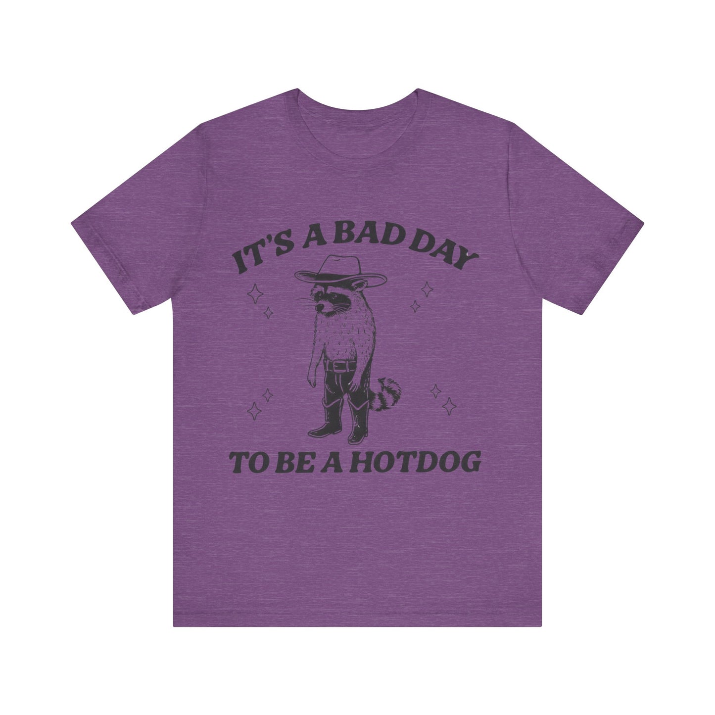 It's a Bad Day to Be a Hotdog T-Shirt