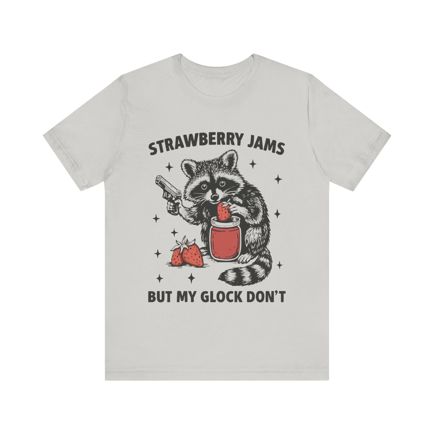 Strawberry Jams but My Glock Don't T-Shirt, Gift for Gun Lovers