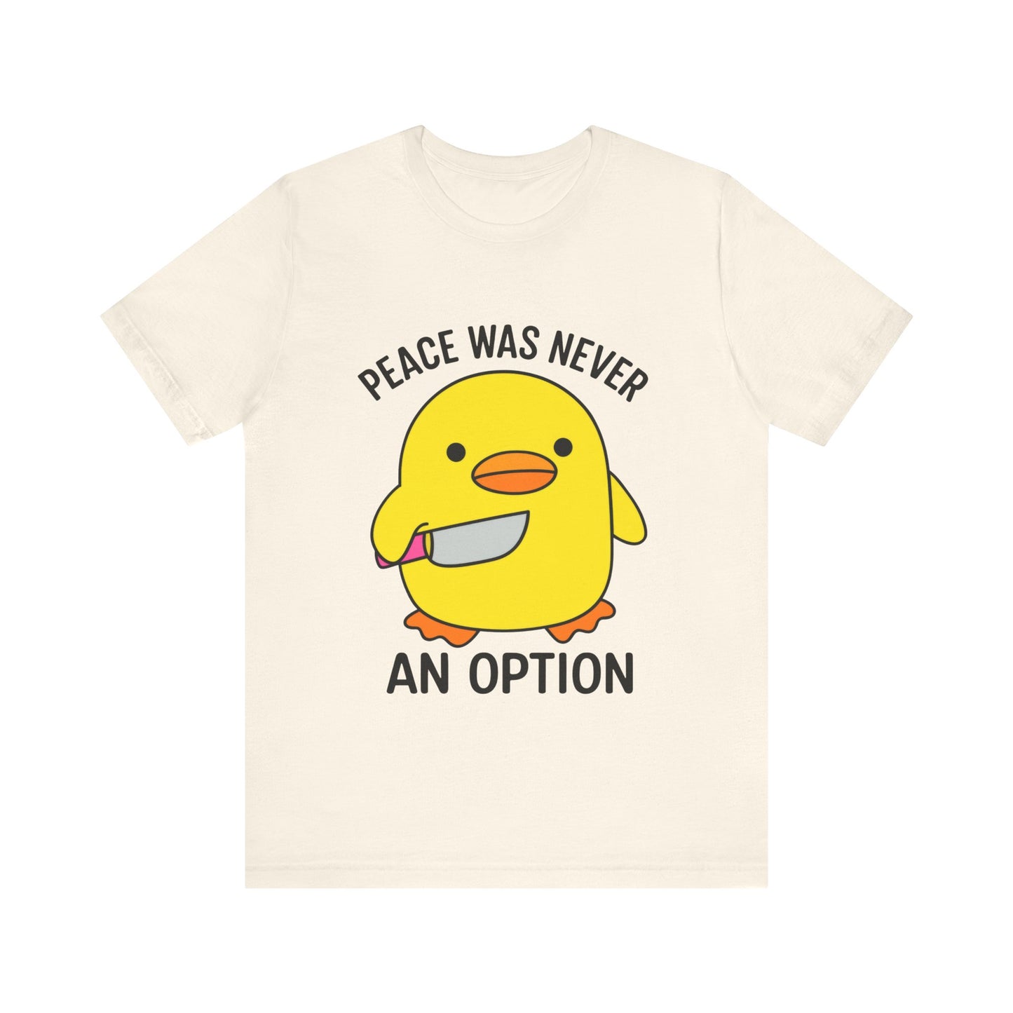 Peace Was Never An Option T-Shirt