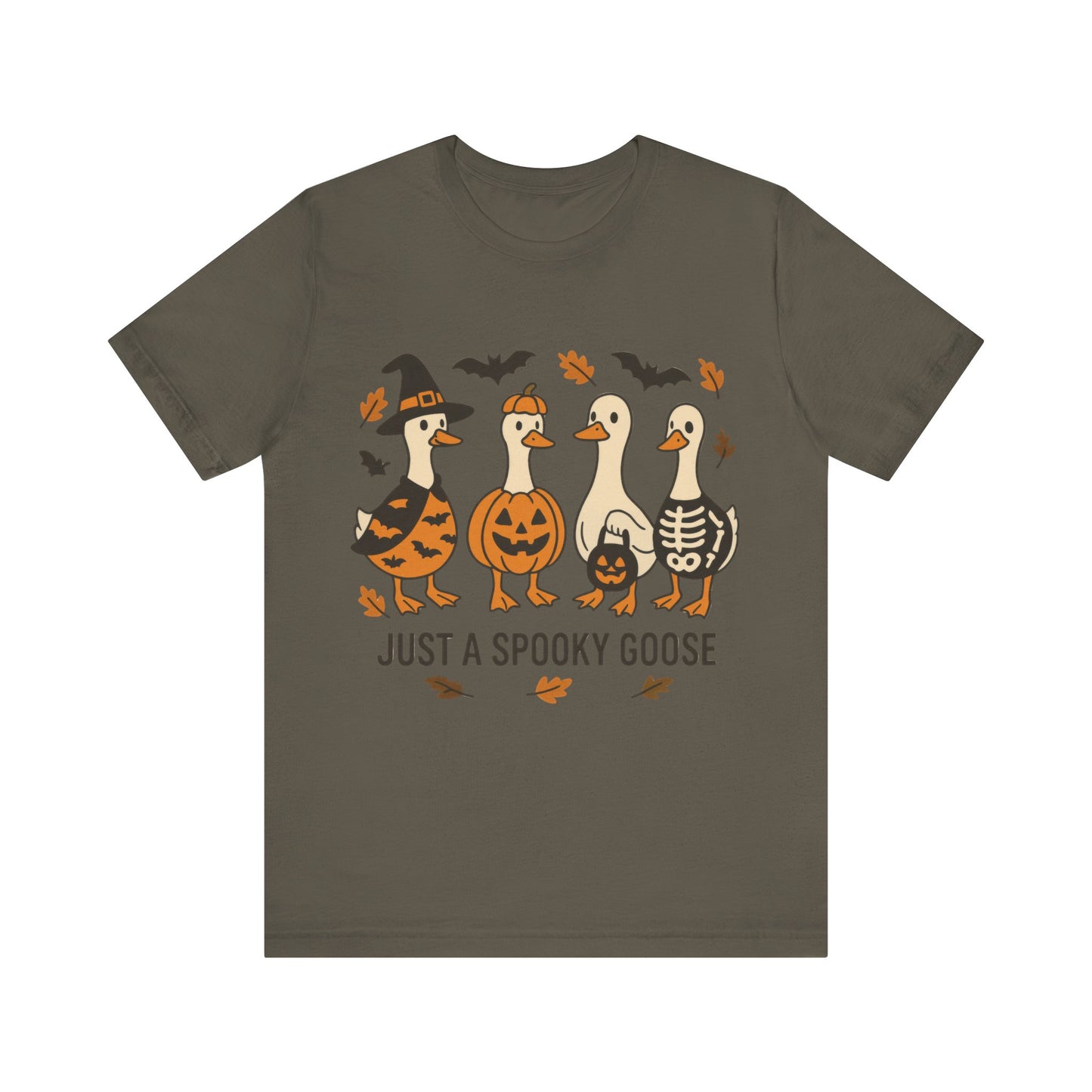 Just  a Spooky Goose Shirt