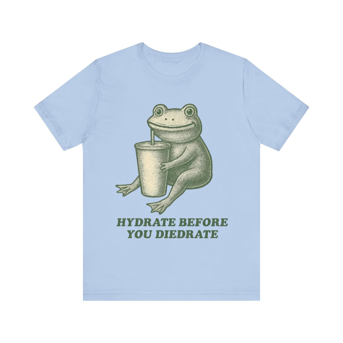 Hydrate Before You Diedrate Frog Tee