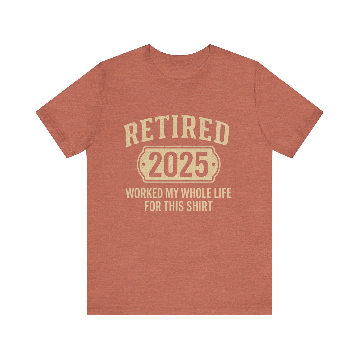 Retired 2025, 2025 Retirement Shirt