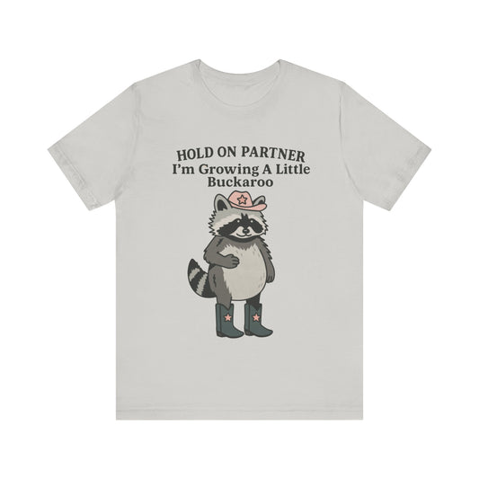 Cute Raccoon Hold On Partner I am Growing a little Buckaroo, Cowboy Shirt