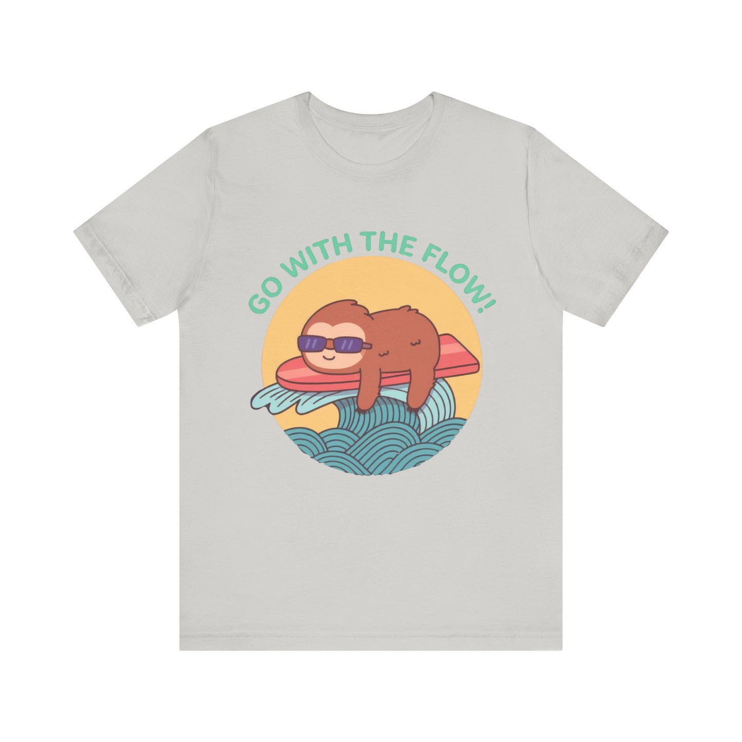 Go With The Flow!  Shirt