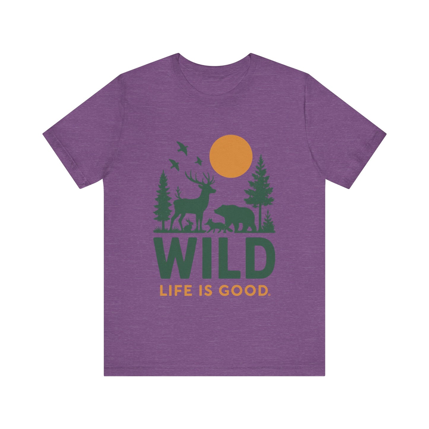 WILD, Life Is Good Shirt