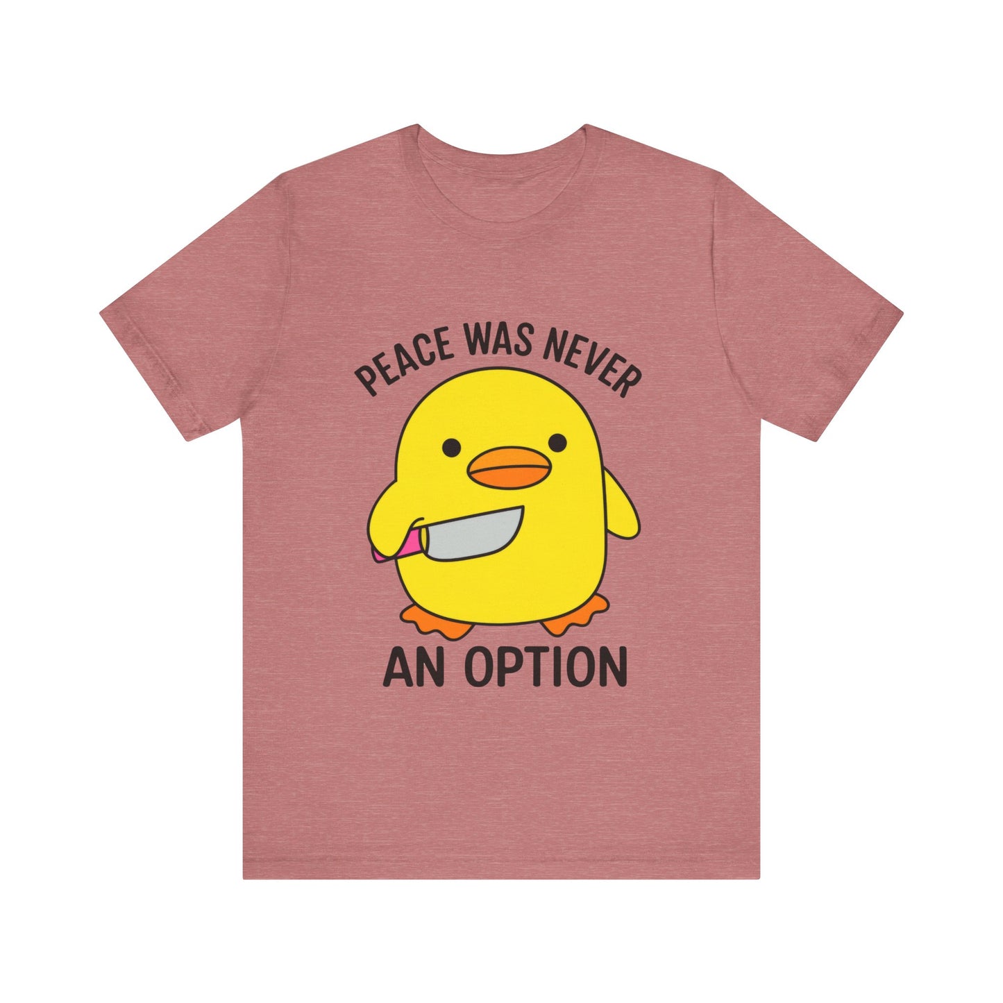 Peace Was Never An Option T-Shirt