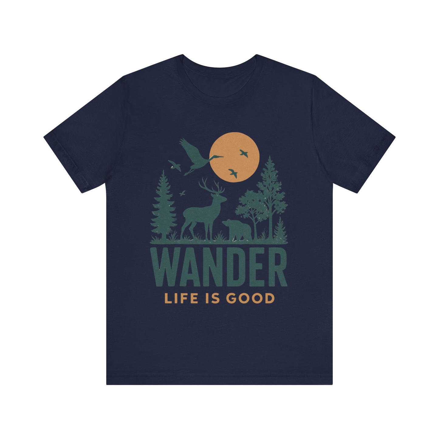 Wander Life Is Good Shirt