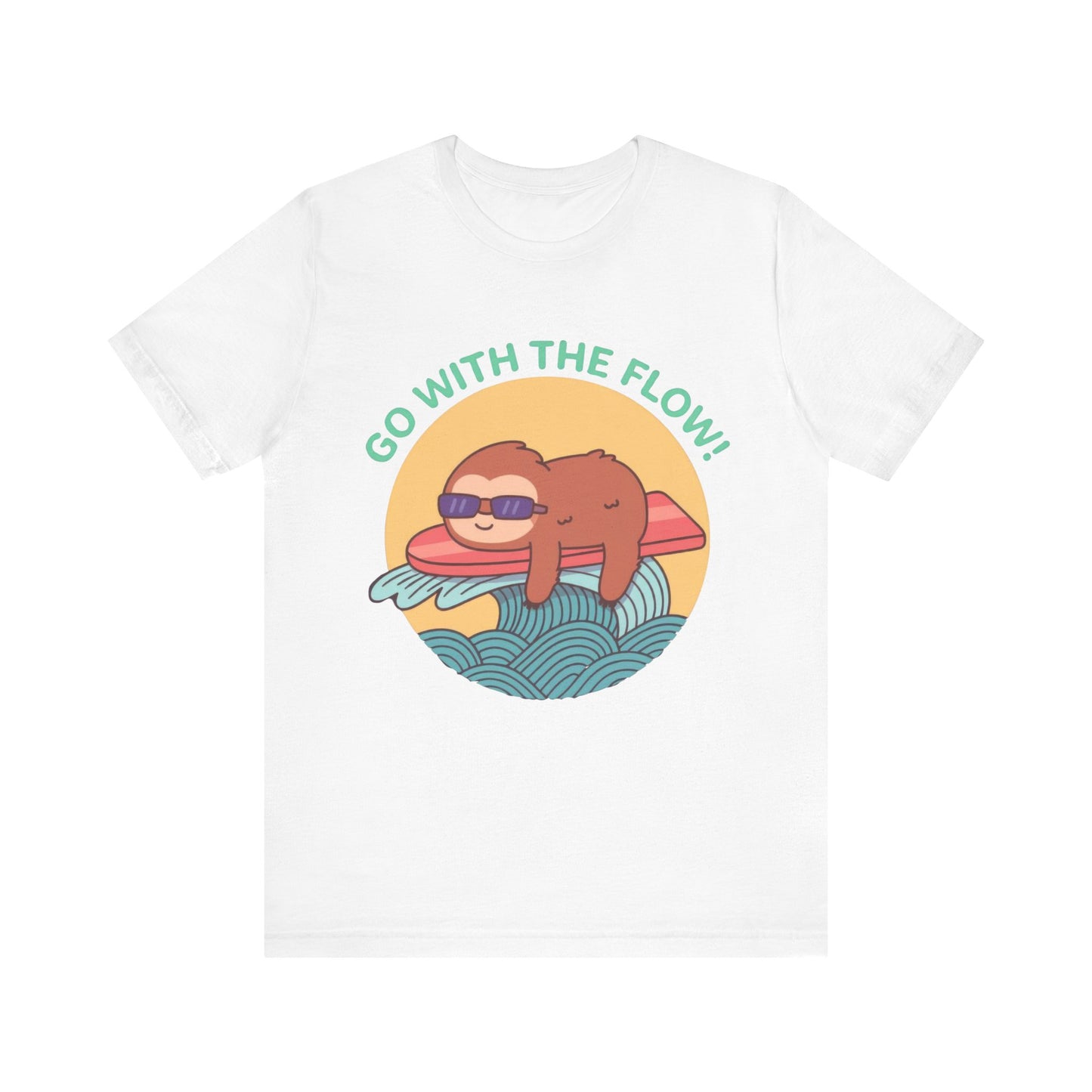 Go With The Flow!  Shirt