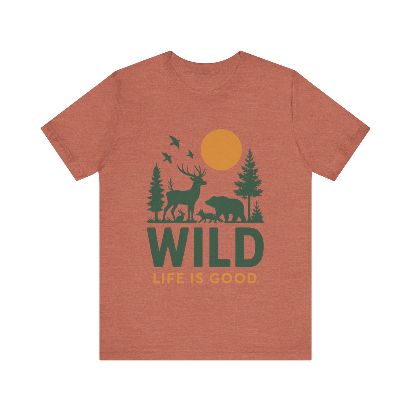 WILD, Life Is Good Shirt