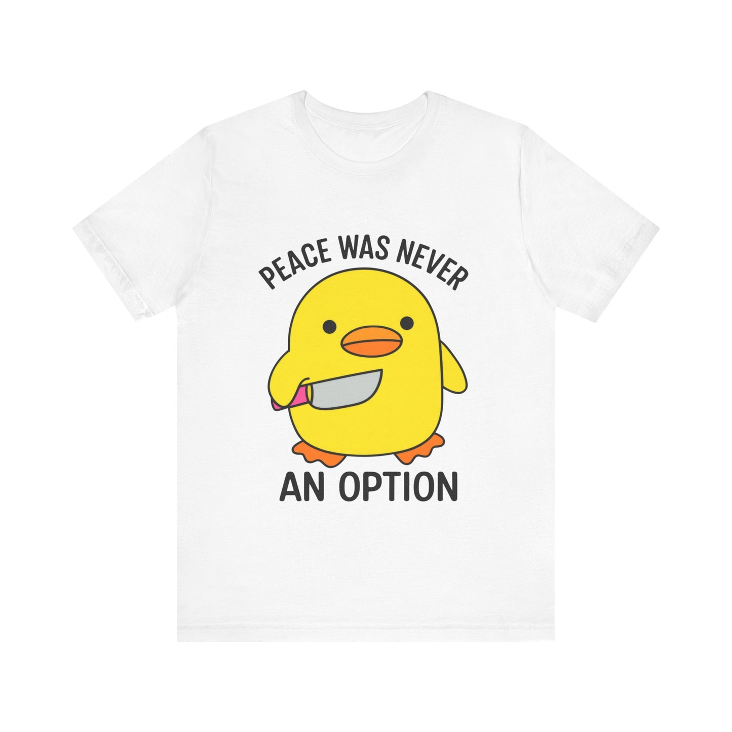 Peace Was Never An Option T-Shirt