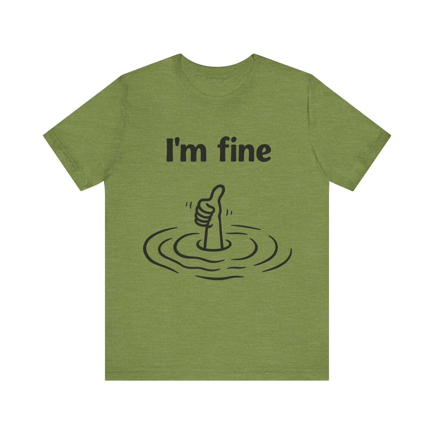 I'm Fine Tee