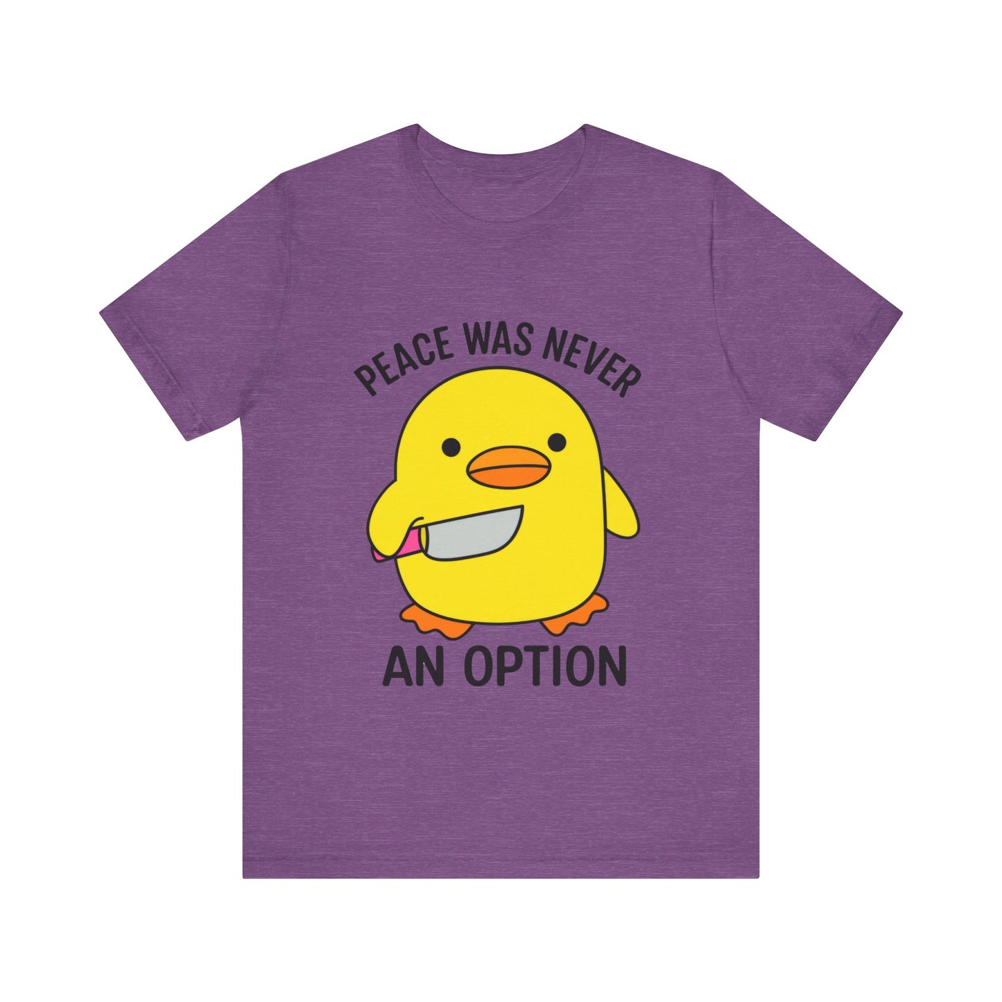 Peace Was Never An Option T-Shirt